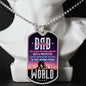 The Most Amazing Person in the World Dog Tag