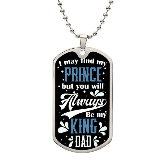 Always be My King  Dog Tag