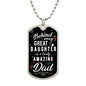 Behind Every Great Daughter Dog Tag