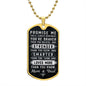 Promise Me You'll Always Remember Dog Tag