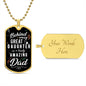 Behind Every Great Daughter Dog Tag