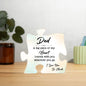 DAD Big Piece of My Heart Acrylic Puzzle Plaque