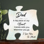 DAD Big Piece of My Heart Acrylic Puzzle Plaque