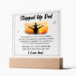 Stepped Up DAD Square Acrylic Plaque