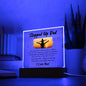 Stepped Up DAD Square Acrylic Plaque