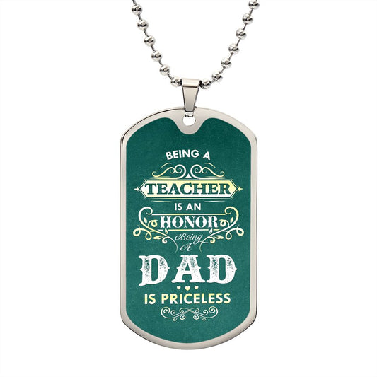 Being a Teacher is an Honor  Dog Tag