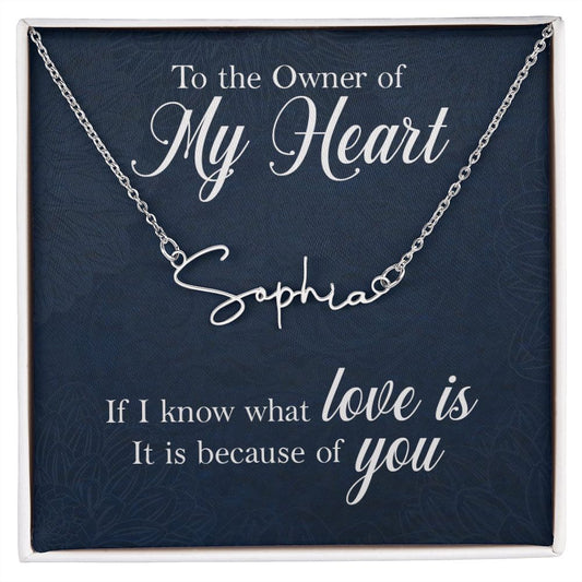 To the Owner of My Heart Signature Style Name Necklace